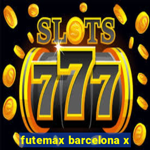 futemax barcelona x